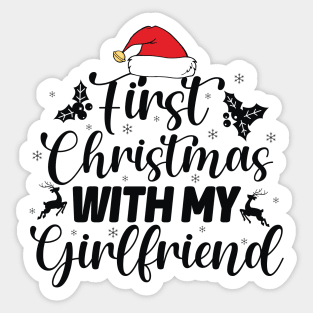 First Christmas with My Girlfriend | Cute Couples Holiday Shirt | Romantic Christmas Gift | Festive Love Celebration | Our First Xmas Together Sticker